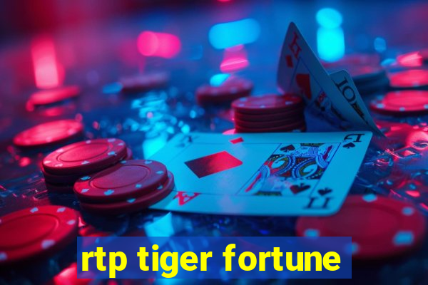 rtp tiger fortune